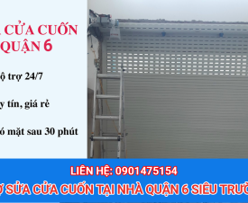 Dịch Vụ Sửa Cửa Cuốn Quận 6 Tại Nhà Giá Rẻ